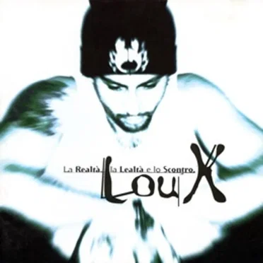 La realtà, la lealtà e lo scontro by Lou X - album cover