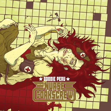 Nurse Corkscrew by Bobbie Peru - album cover