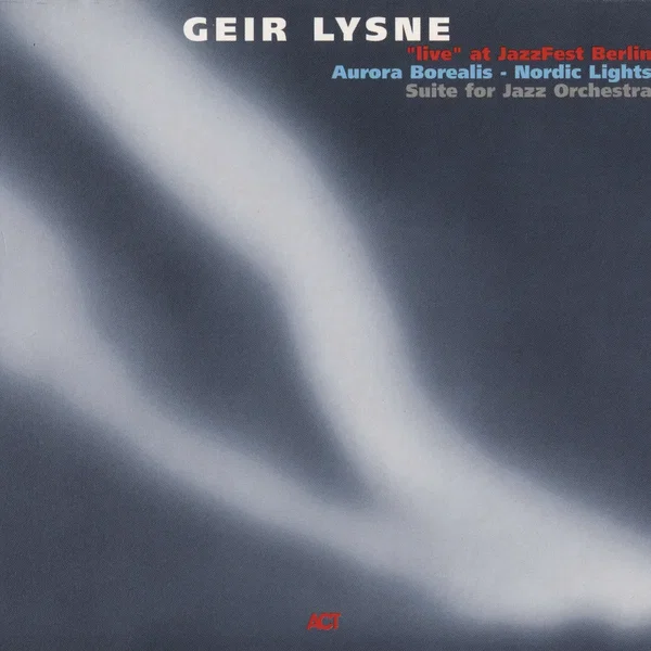 Aurora Borealis - Nordic Lights: Suite for Jazz Orchestra