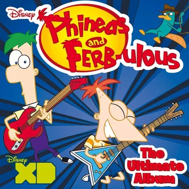Phineas and Ferb‐ulous: The Ultimate Album by Various Artists - album cover