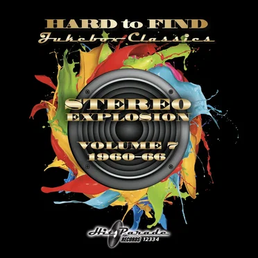 Hard to Find Jukebox Classics – Stereo Explosion, Volume 7: 1960–66 by Various Artists - album cover