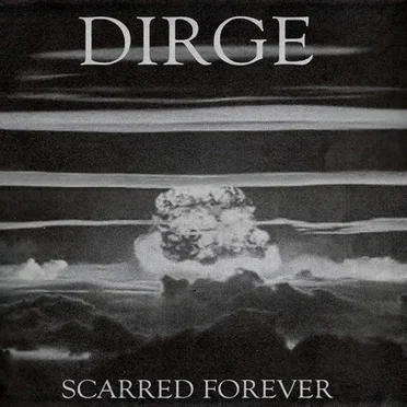 Scarred Forever by Dirge - album cover