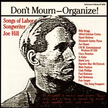 Don’t Mourn—Organize!: Songs of Labor Songwriter Joe Hill by Various Artists - album cover