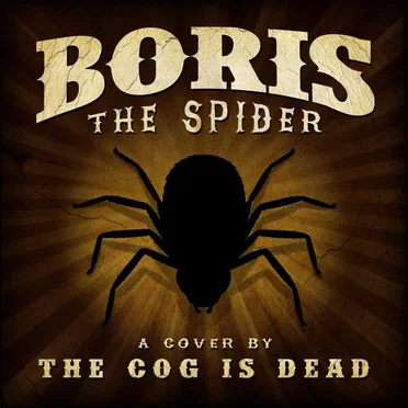 Boris the Spider by The Cog Is Dead - album cover