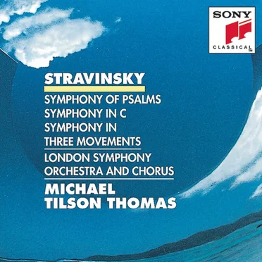 Symphony of Psalms / Symphony in C / Symphony in Three Movements