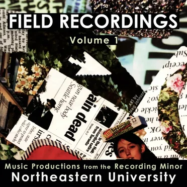 Field Recordings, Vol. 1: Music Productions from the Recording Minor: Northeastern University by Various Artists - album cover