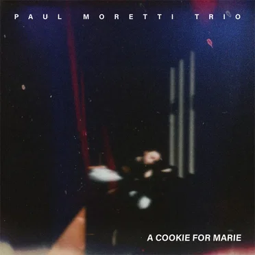 A Cookie for Marie by Paul Moretti Trio - album cover