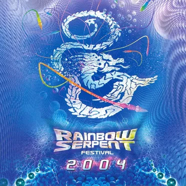 Rainbow Serpent Festival 2004 by Various Artists - album cover
