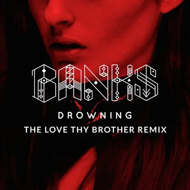Drowning (Love Thy Brother Remix)