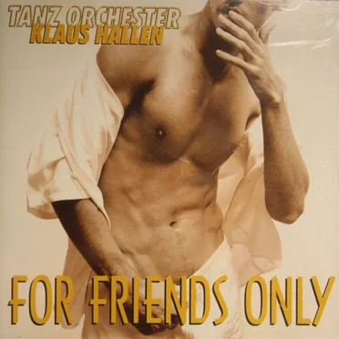 For Friends Only by Tanzorchester Klaus Hallen - album cover