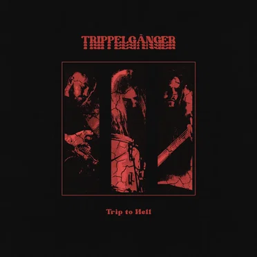 Trip to Hell by Trippelgänger - album cover