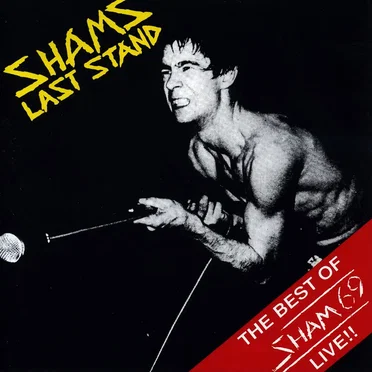 Sham’s Last Stand: The Best of Sham 69 Live!!