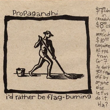 I’d Rather Be Flag‐Burning / Guide to Excruciatingly Correct Behaviour by Propagandhi - album cover