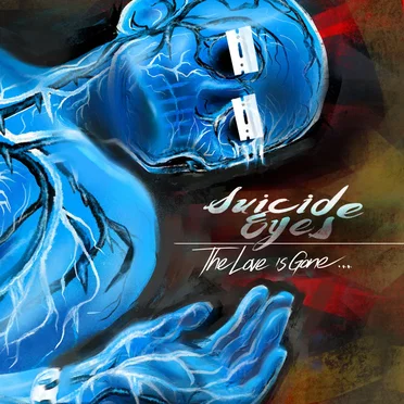 The Love Is Gone... by Suicide Eyes - album cover