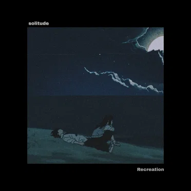 Solitude & Recreation