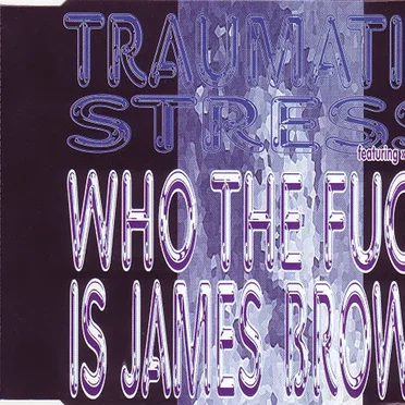 Who The Fuck Is James Brown?