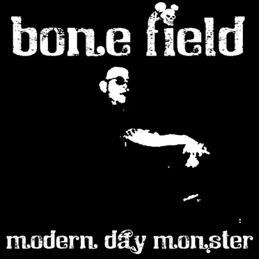 Modern Day Monster by Bone Field - album cover