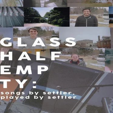 Glass Half Empty: Songs by Settler Played by Settler by Settler - album cover