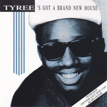 Tyree's Got a Brand New House