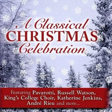 A Classical Christmas Celebration by Various Artists - album cover