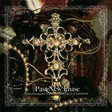 Past New Phase -Phantasmagoria Tribute Album DELUX EDITION- by Various Artists - album cover