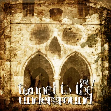 Tunnel to the Underground Vol.1 by Various Artists - album cover