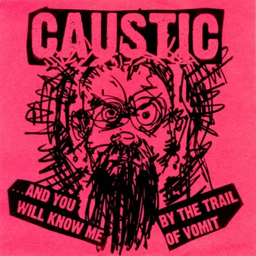 …And You Will Know Me by the Trail of Vomit