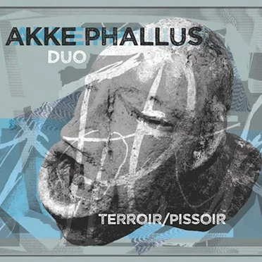 Terroir/Pissoir by Akke Phallus Duo - album cover