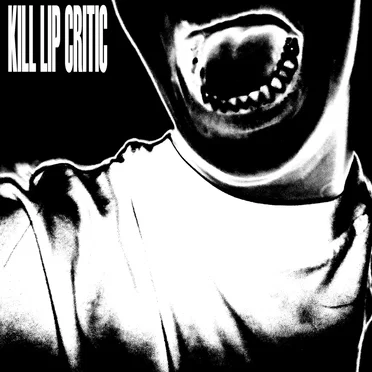 Kill Lip Critic by Lip Critic - album cover