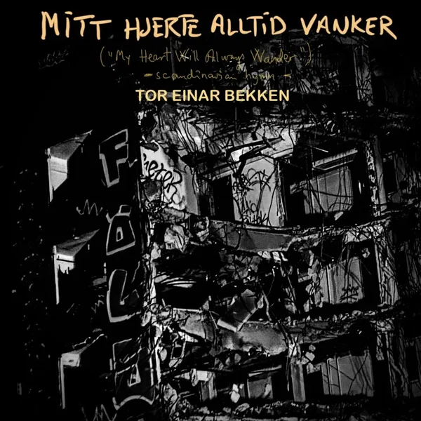 Mitt Hjerte Alltid Vanker / My Heart Will Always Wander