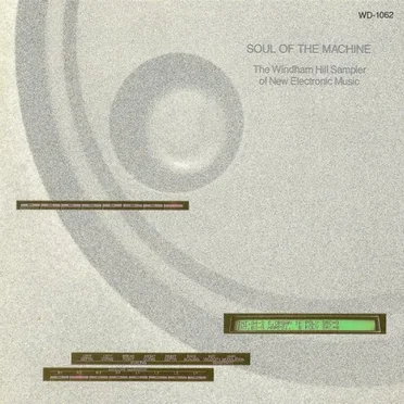 Soul of the Machine: The Windham Hill Sampler of New Electronic Music by Various Artists - album cover