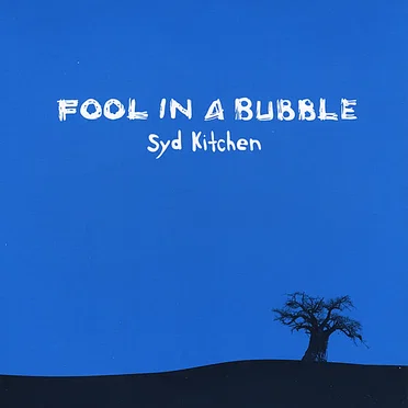 Fool in a Bubble by Syd Kitchen - album cover