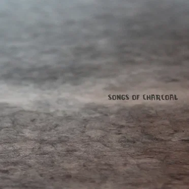 Songs of Charcoal by Various Artists - album cover