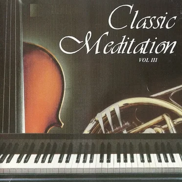 Classic Meditation, Vol. III by Various Artists - album cover