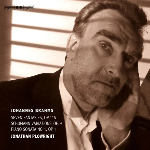 Seven Fantasies, op. 116 / Schumann Variations, op. 9 / Piano Sonata no. 1, op. 1