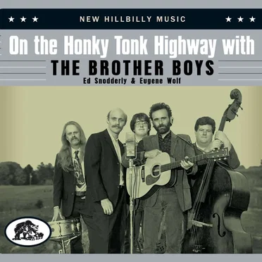 On the Honky Tonk Highway With The Brother Boys