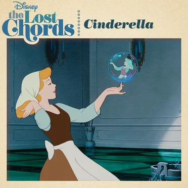 Disney: The Lost Chords - Cinderella by Various Artists - album cover