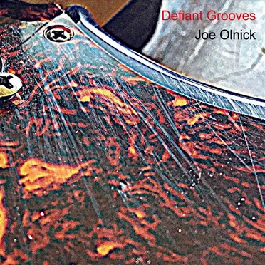 Defiant Grooves by Joe Olnick - album cover