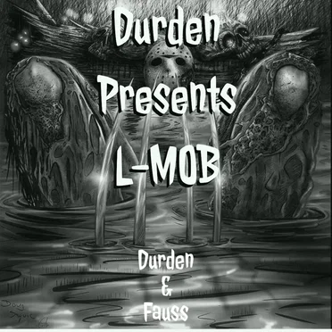 Presents L-Mob Durden & Fauss by Durden - album cover