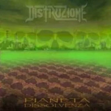 Pianeta dissolvenza by Distruzione - album cover