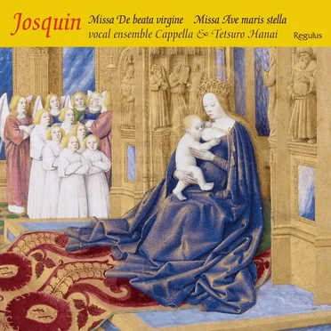 Josquin: Missa De beata virgine / Missa Ave maris stella