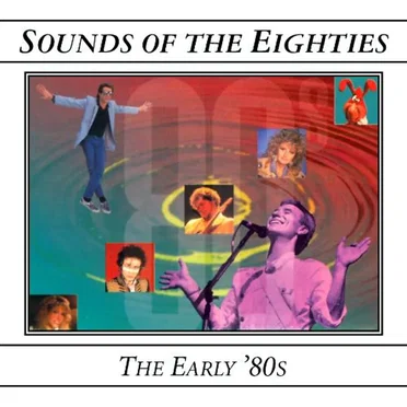 Sounds of the Eighties: The Early '80s by Various Artists - album cover