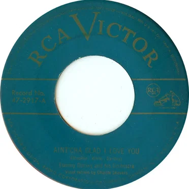 Aint'cha Glad I Love You / The Continental (You Kiss Me While You're Dancing)