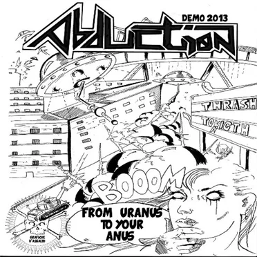 Demo 2013 - From Uranus to Your Anus by Abduction - album cover