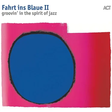 Fahrt ins Blaue II groovin' in the spirit of jazz by Various Artists - album cover