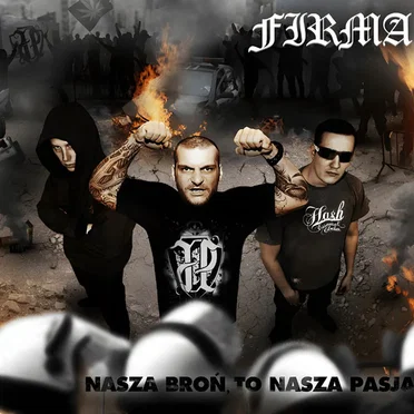 Nasza broń to nasza pasja by Firma - album cover