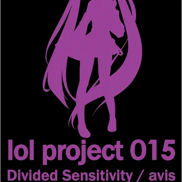 lol project 015:Divided Sensitivity/avis/PAIN/Withering Flower