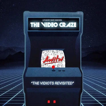 THE VIDEO CRAZE "The Vidiots Revisited"