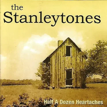 Half a Dozen Heartaches by The Stanleytones - album cover