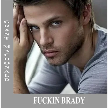 Fuckin’ Brady
